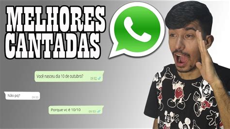 cantada pedindo whatsapp|As melhores cantadas do WhatsApp